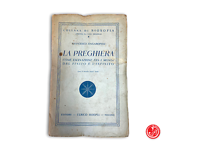 Collana di biosofia - La preghiera - Ulrico Hoepli - 1940