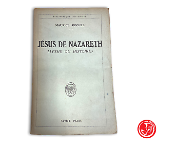 Maurice Goguel - Jesus de Nazareth