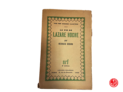 La vie de Lazare Hoche par Georges Girard - nrf 6^ edition - Gallimard