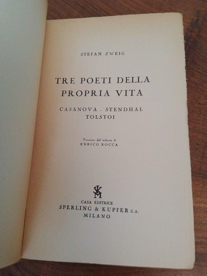 Tre poeti della propria vita - Casanova, Stendhal, Tolstoi -S. Zweig 1945