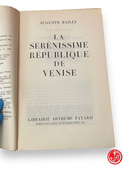 La serenissime république de Venise - A. Bailly, 1946