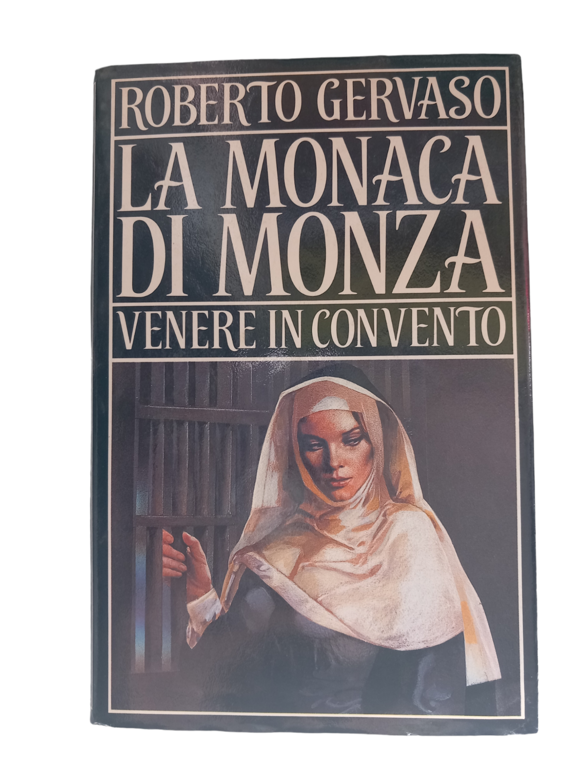 ROBERTO GERVASO La religieuse de Monza Vénus au couvent