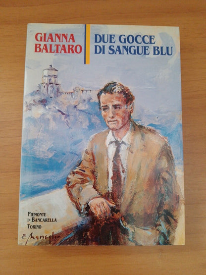 Due gocce di sangue blu - Gianna Baltaro