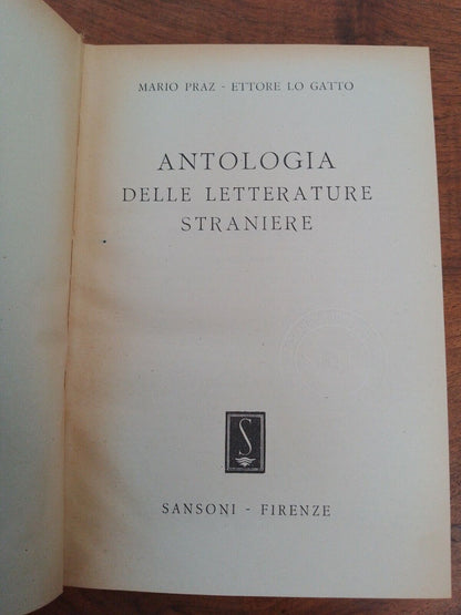 ANTOLOGIA DELLE LETTERATURE STRANIERE, Praz - Lo Gatto,  Sansoni, I ed. 1947