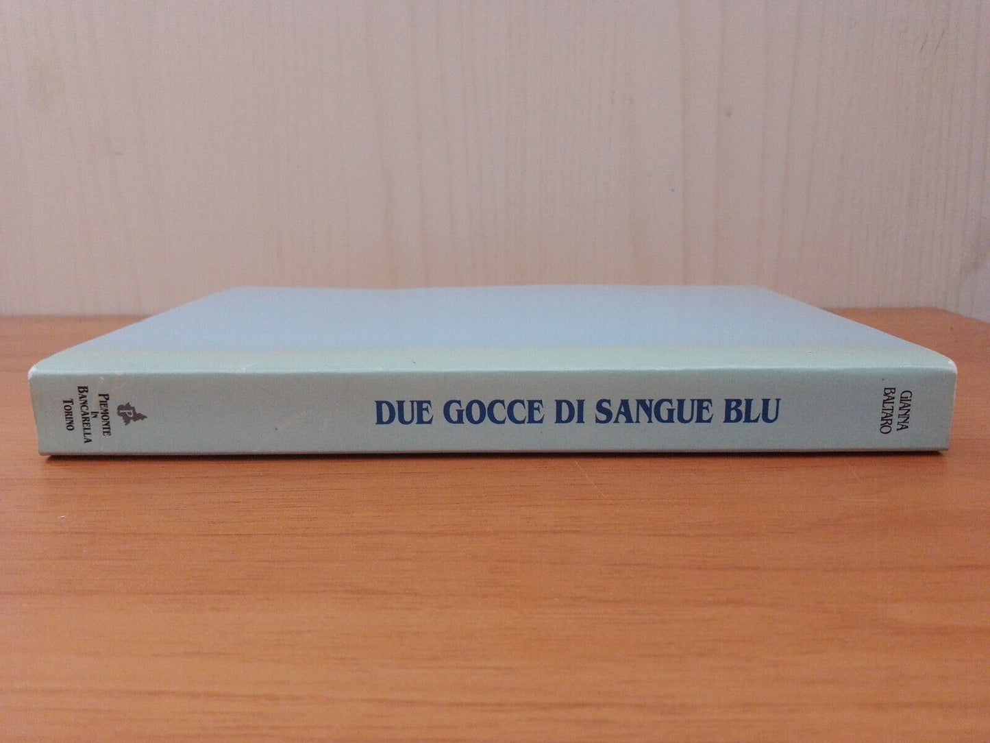 Due gocce di sangue blu - Gianna Baltaro