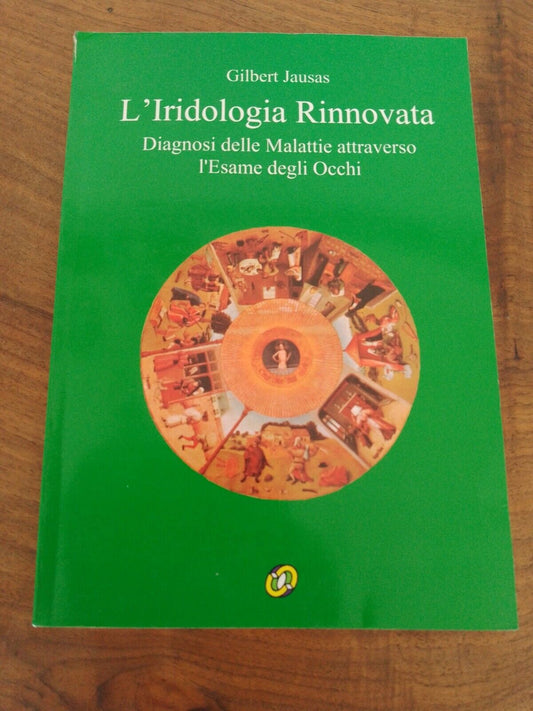 L'iridologie renouvelée, Diagnostic des maladies... - G. Jausas 1999