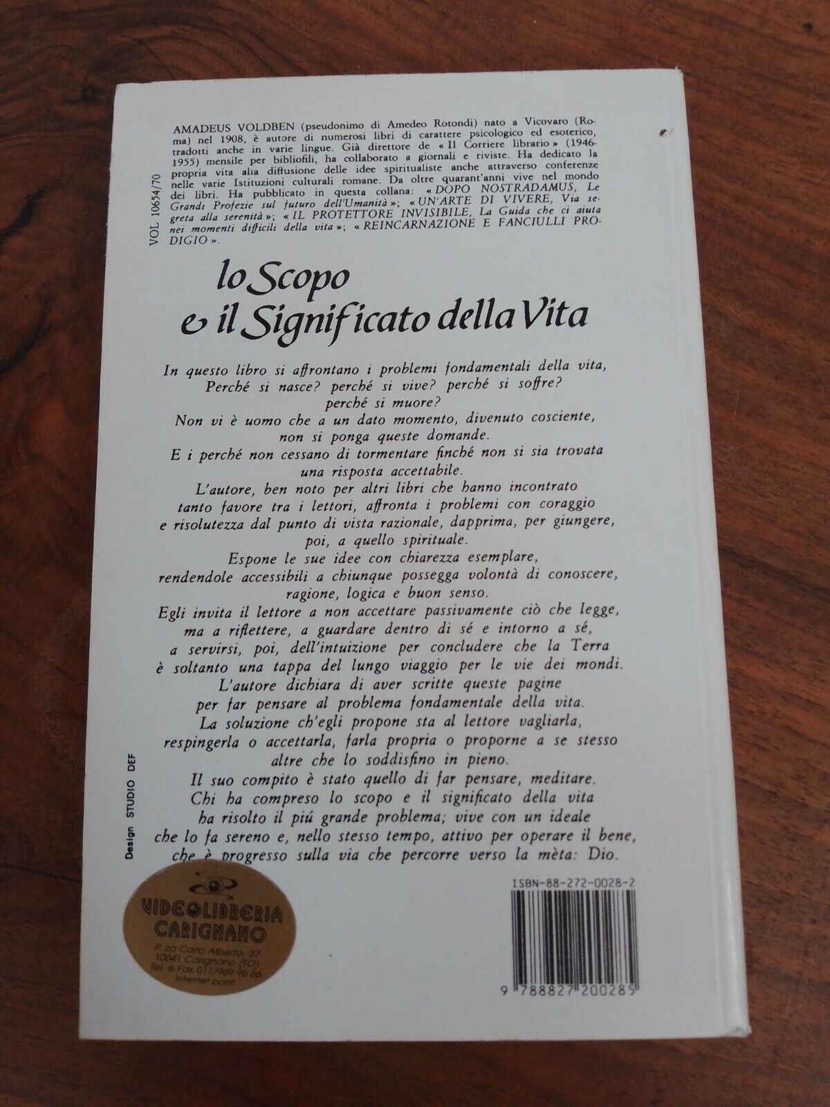 Lo scopo e il significato della vita, A.Voldben, ed. Mediterranee, 2001