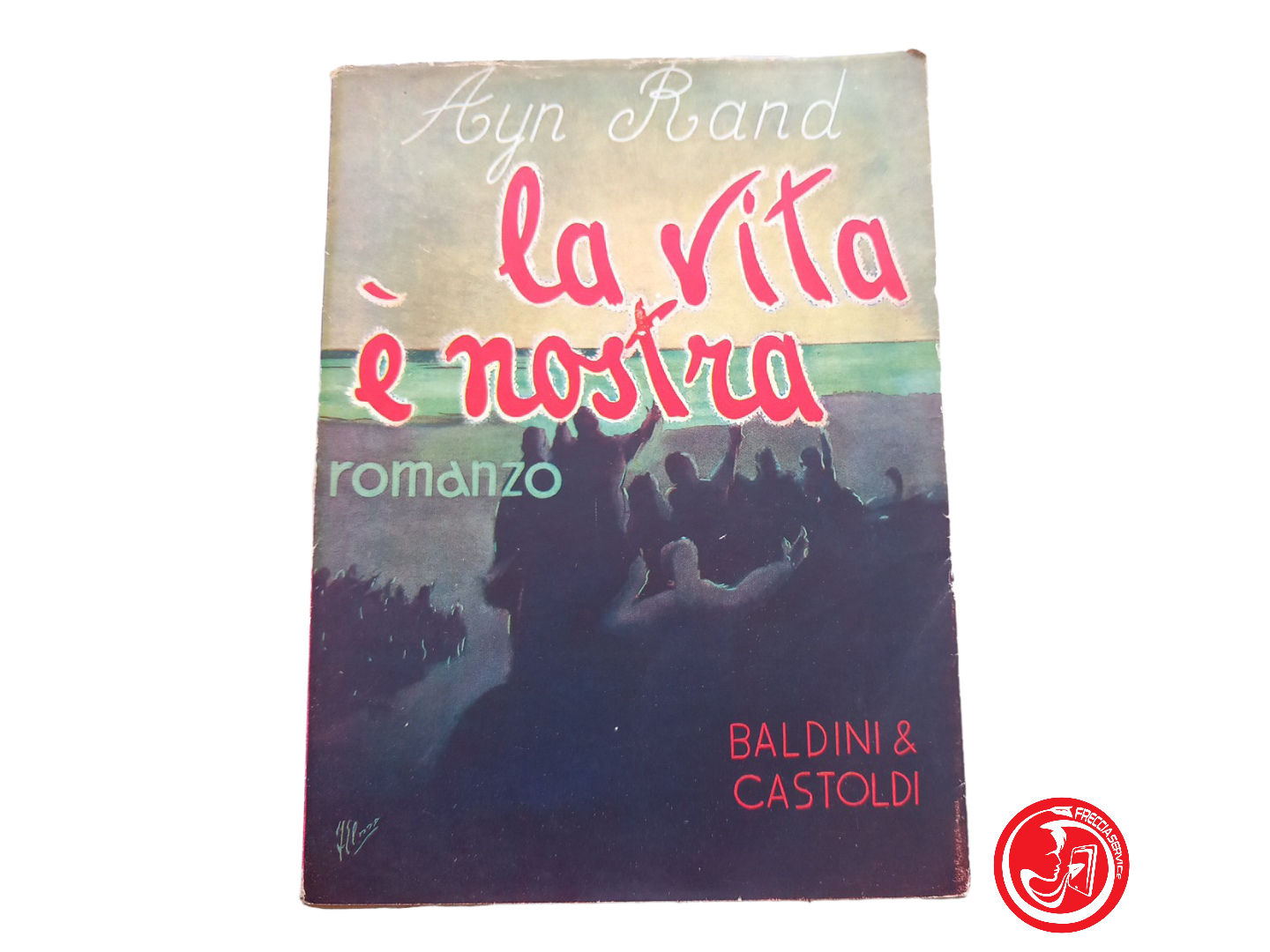 la vita è nostra.  Ayn Rand