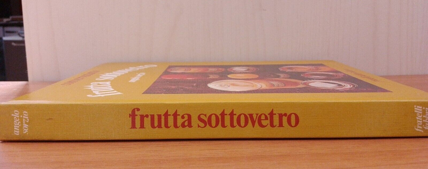 Fruits sous verre - A. Sorzio - Fratelli Fabbri Editori, 1973