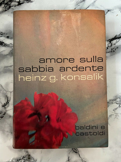 H. g. Konsalik - Amore sulla sabbia ardente