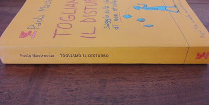 Togliamo il disturbo. Saggio sulla libertà di non studiare