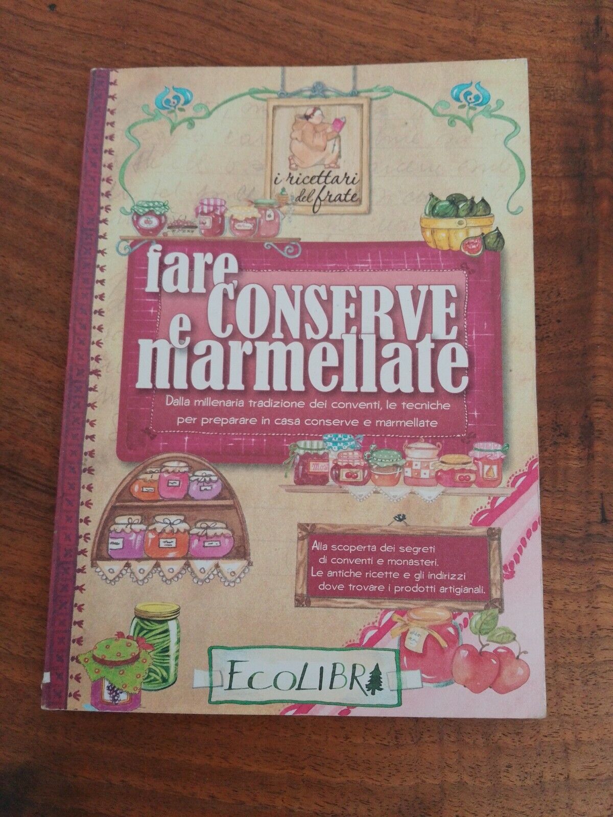 FARE CONSERVE E MARMELLATE, Ecolibri, 2011