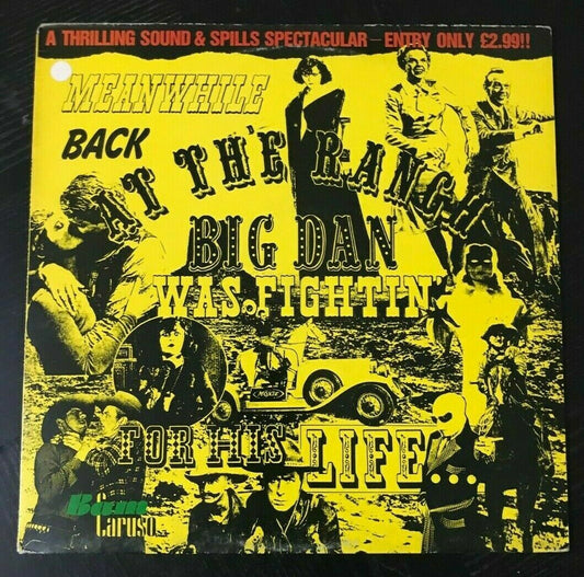 VINYL Various – Meanwhile Back At The Ranch Big Dan Is Fightin' For His Life 