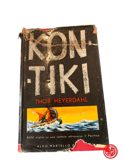 Kon-Tiki - Thor Heyerdahl - Aldo Martello Editore 1953