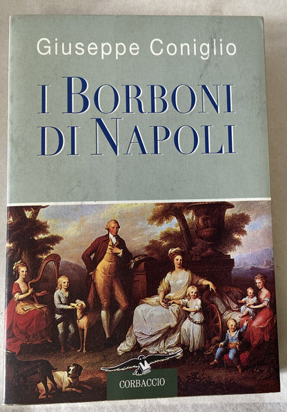 Les Bourbons de Naples - Giuseppe Coniglio