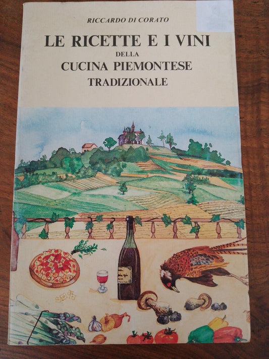 Les recettes et les vins de la cuisine traditionnelle piémontaise, R. Di Corato, 1987