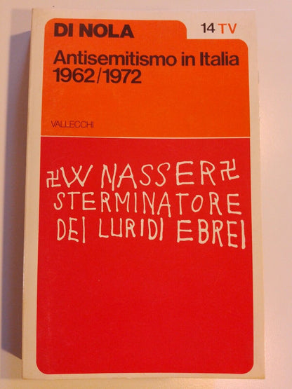 Par Nola L'ANTI-SÉMITISME EN ITALIE 1962/1972 Vallecchi