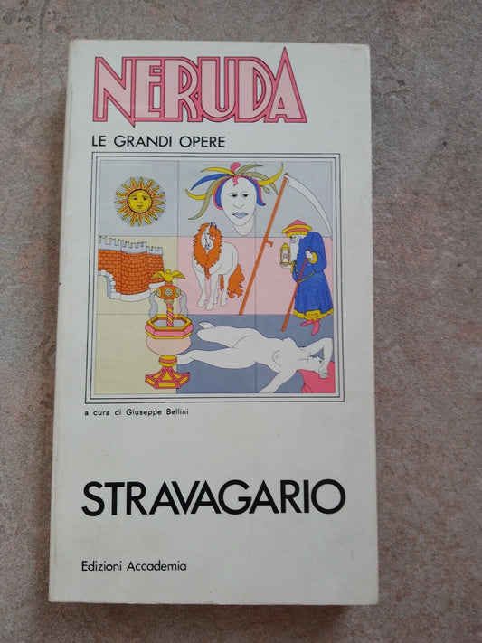 Pablo Neruda, 'Stravagario', Milan, Edizioni Accademia