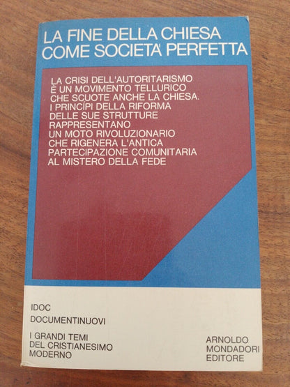 La fine della chiesa come società perfetta, Mondadori, Idoc 7, 1968 1^Ed.