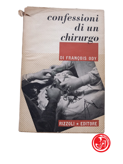 confessioni di un chirurgo di Francois Ody, 1947