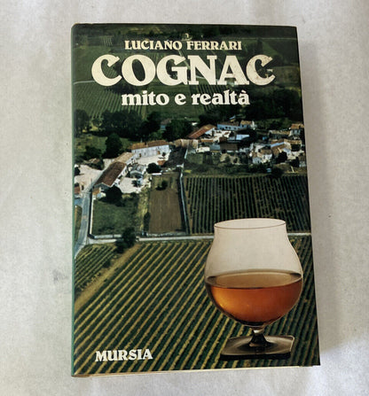 Cognac - Mito e Realtà - Luciano Ferrari