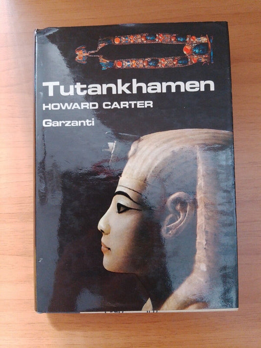 Tutankhamen - H. Carter - Garzanti 1973