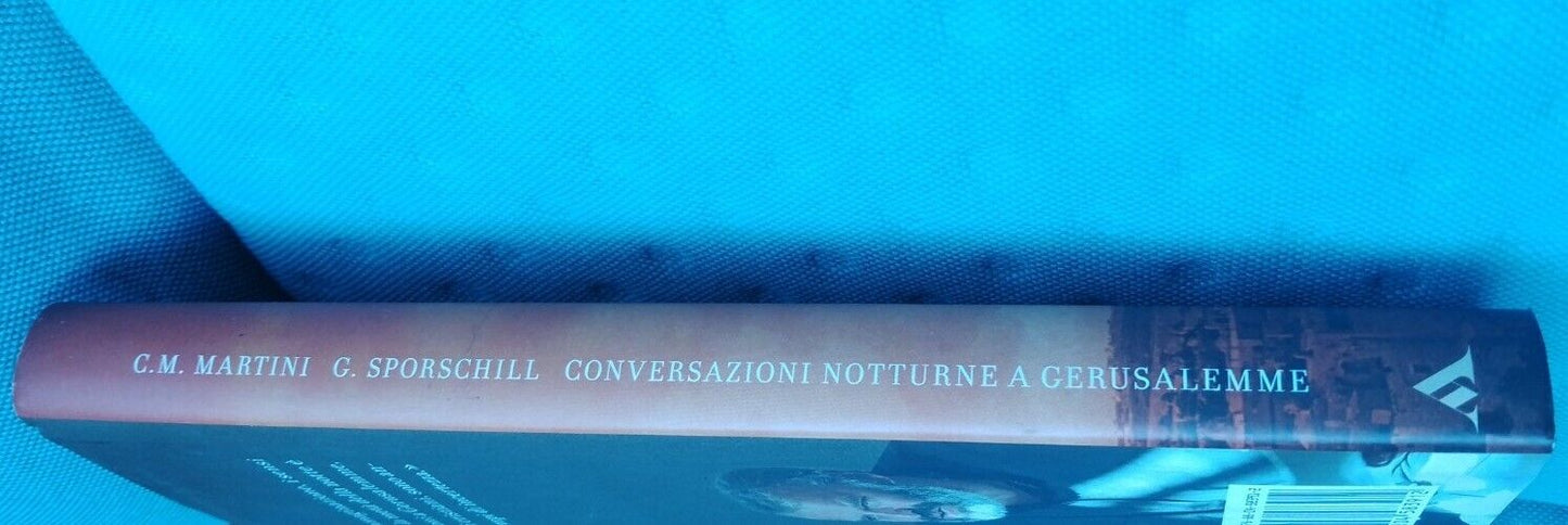 CONVERSATIONS NOCTURNES À JÉRUSALEM - CM Martini - Mondadori 2008 + articles 