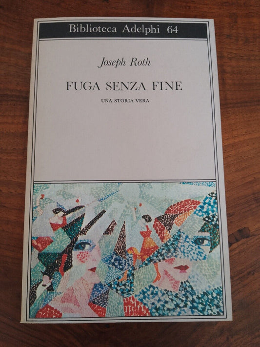 Fuga senza Fine, J. Roth, Adelphi + articolo