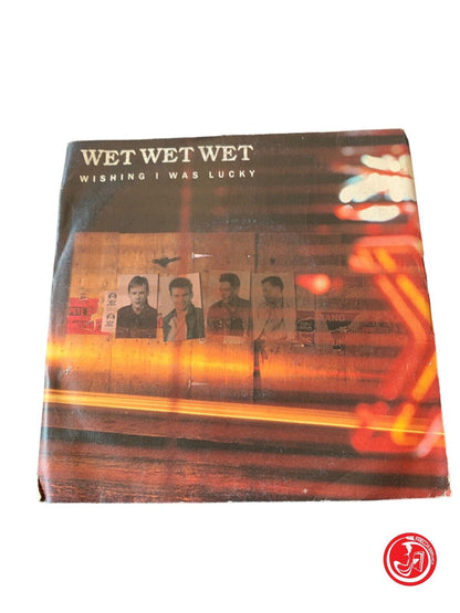 Wet Wet Wet - Wishing I Was Lucky