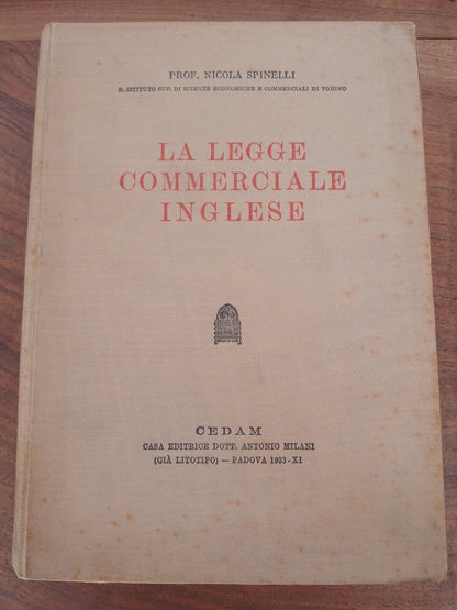 La Legge Commerciale Inglese - Prof. N. Spinelli - Cedam 1933