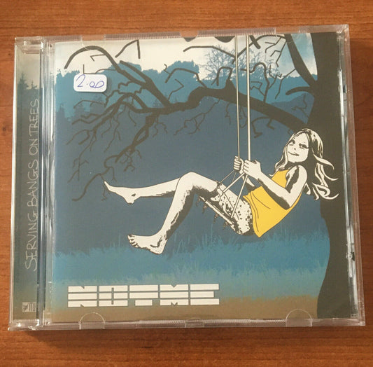 NOT ME - Serving bangs on trees - CD new