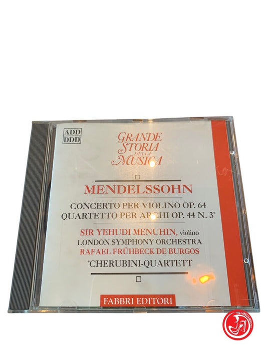 Mendelssohn - Violin Concerto op. 64 / String Quartet op. 44 n.3