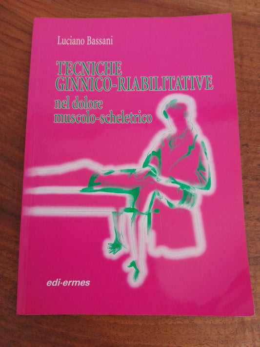 Gymnastic-rehabilitative techniques, L. Bassani, Edi-ermes, 1988