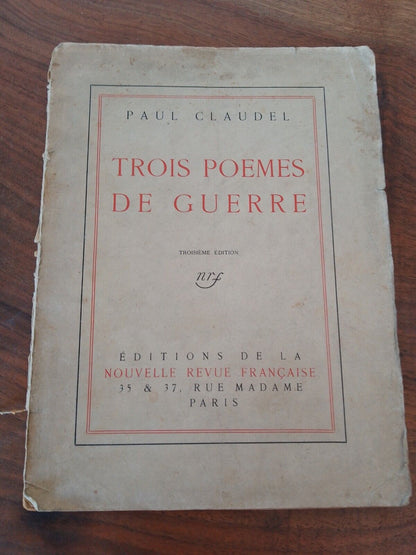 Trois poemes de guerre, 3 édition - Paul Claudel- nrf 1915