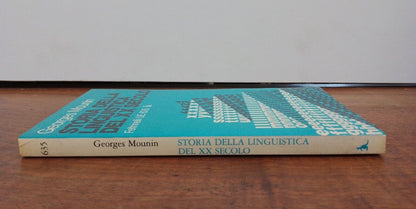 Histoire de la linguistique du XXe siècle, G. Mounin, Feltrinelli UE 635, 1974