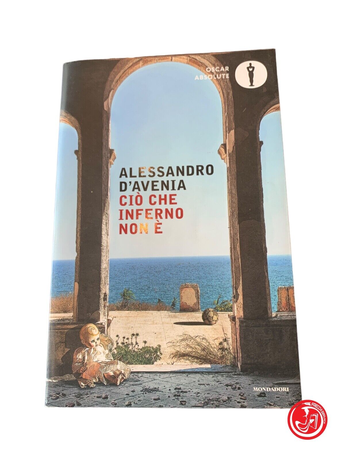 What hell is not - Alessandro D'avenia - Mondadori