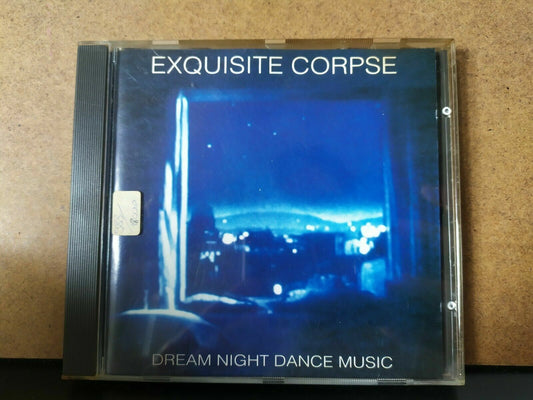 Exquisite Corpse – Dream Night Dance Music