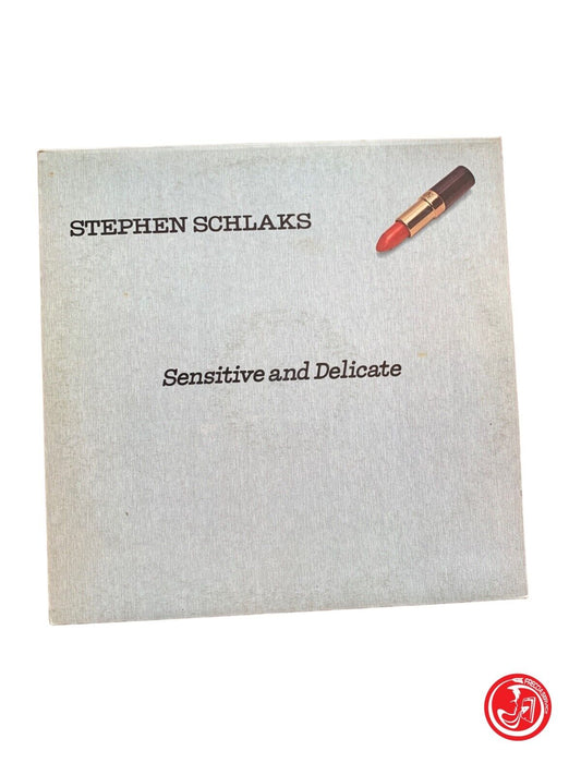 Stephen Schlaks - Sensible et délicat