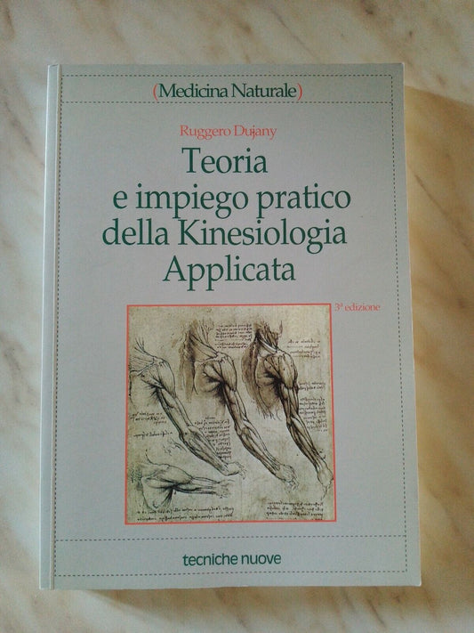 Teoria e impiego pratico della kinesiologia applicata, Dujani, Tecniche nuove