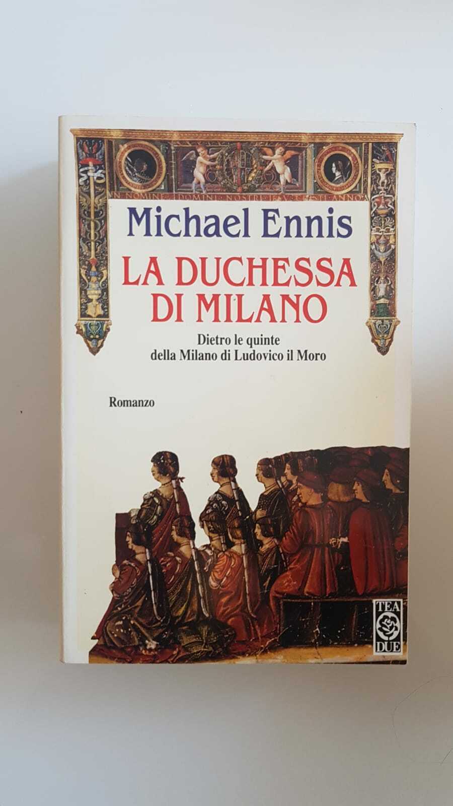 La duchessa di Milano - M. Ennis - TEA ed.