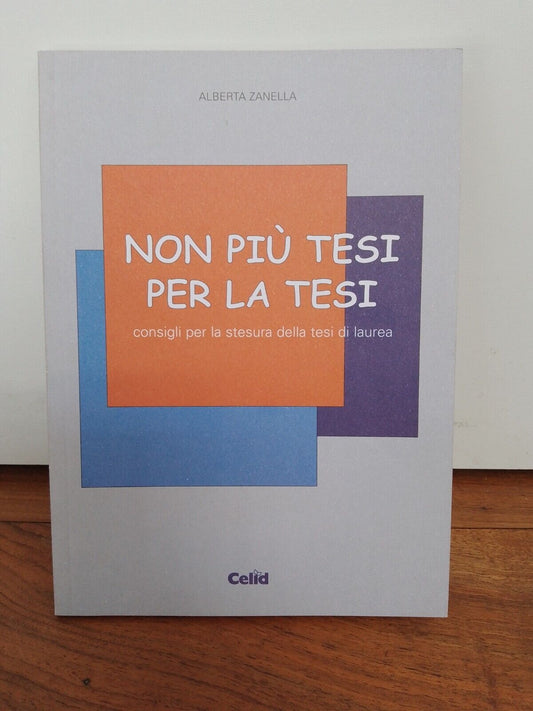 Non più tesi per la Tesi, A. Zanella, Celid, 2006