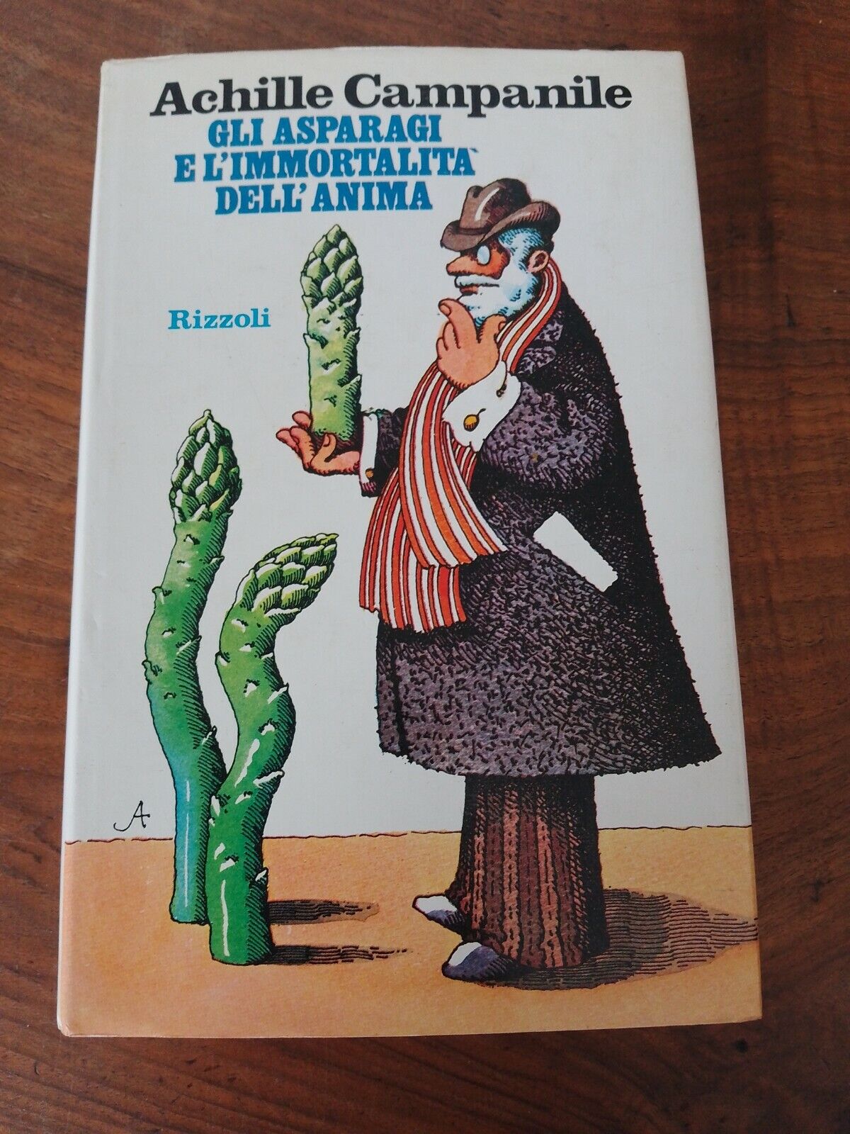 Gli asparagi e l'immortalità dell'anima, A.Campanile, Rizzoli, 1974