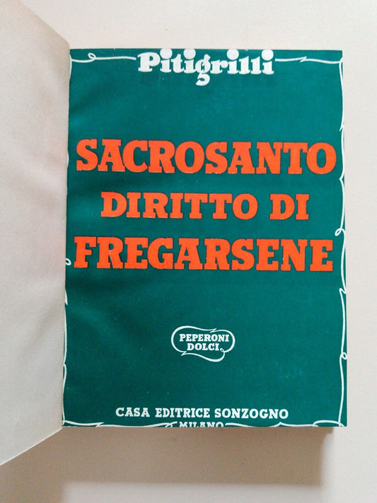 Sacrosanct right to not care, Pitigrilli, Sonzogno, 1959