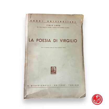 La poesia di Virgilio - I. Lana - Giappichelli editore, 1965-66