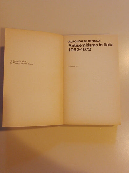 Par Nola L'ANTI-SÉMITISME EN ITALIE 1962/1972 Vallecchi