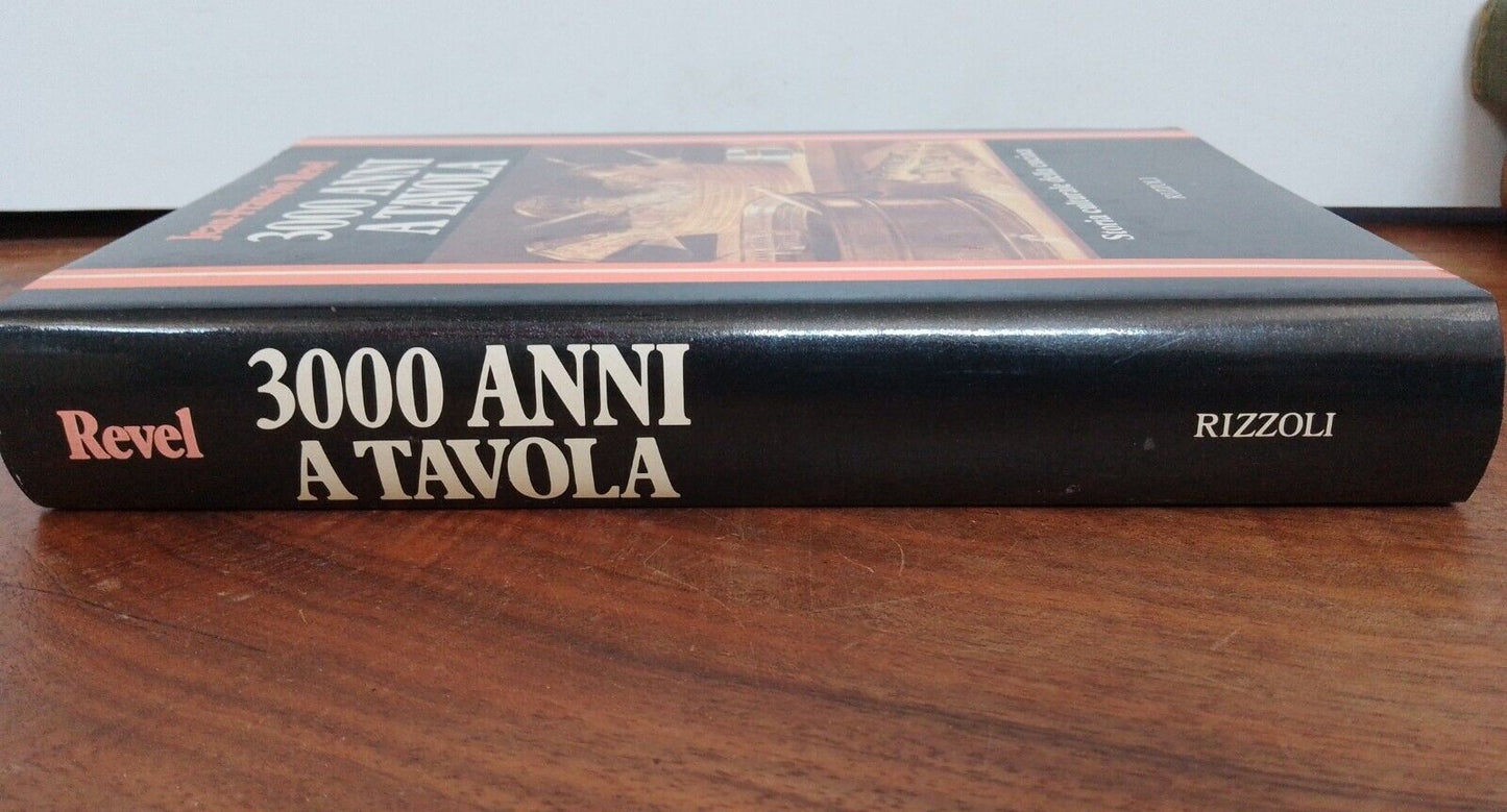 3000 ANS À TABLE, JF Revel (histoire culturelle de la cuisine), Rizzoli 1979