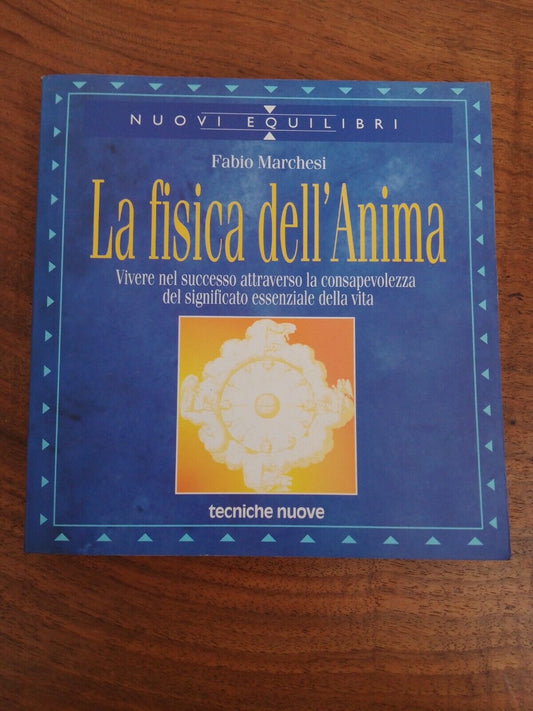 La Fisica Dell'anima, F.Marchesi, Tecniche Nuove