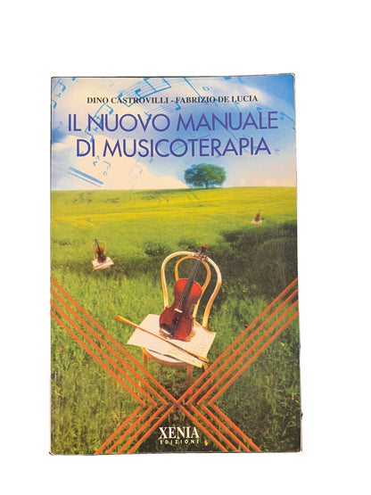 The new music therapy manual - Dino Castrovilli - Fabrizio De Lucia