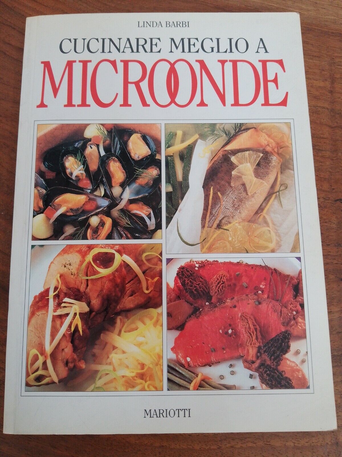 MIEUX CUISINER AU MICRO-ONDES, L.Barbi, Mariotti 1991