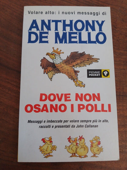 Dove non osano i polli - A. De Mello - Piemme pocket 2003